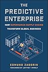 The Predictive Enterprise: How Superhuman Supply Chains Transform Global Business