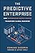 The Predictive Enterprise: How Superhuman Supply Chains Transform Global Business