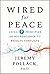 Wired for Peace: Using 7 Neuroscience-Based Principles to Resolve Conflicts