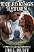 The Exiled King's Return: A...