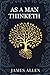 As a man Thinketh