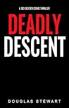 Deadly Descent: A...