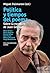 Política y tiempos del poema by Miguel Dalmaroni