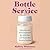 Bottle Service: Education a...