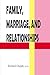 FAMILY, MARRIAGE, AND RELAT...