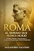 Roma. El Imperio que nunca ...