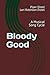 Bloody Good: A Musical Song...