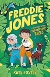 Freddie Jones: The Mystery of the Troublesome Trees