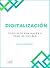 Digitalización: Aprovecha l...