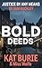 Bold Deeds (Justice By Any ...