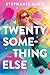 Twenty Something Else by Stephanie  Mack