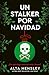 Un stalker por Navidad (Naughty or Nice, #1)