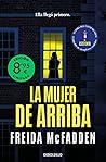 La mujer de arriba by Freida McFadden