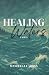 Healing Waters (Tides of Change)