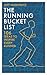 The Running Bucket List: 106 Ideas to Inspire Every Runner