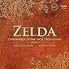 Zelda: Chronique d'une saga légendaire - Volume 1