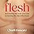 Flesh