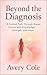 BEYOND THE DIAGNOSIS: A Gui...