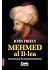 Mehmed al II-lea: Cuceritorul Constantinopolului (Romanian Edition)