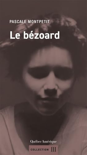 Bézoard (Le) (III) (French Edition)
