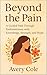 BEYOND THE PAIN: A Guided P...