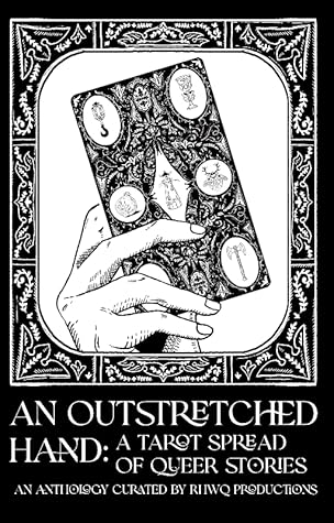 An Outstretched Hand: A Tarot Spread of Queer Stories
