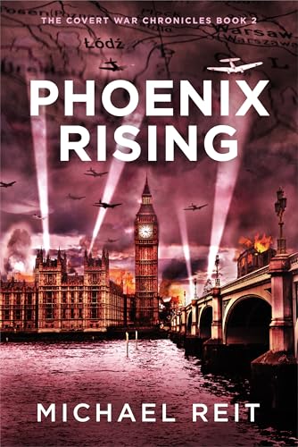 Phoenix Rising (The Covert War Chronicles Book 2)