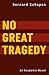 No Great Tragedy: An Academ...