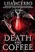 Death and Coffee