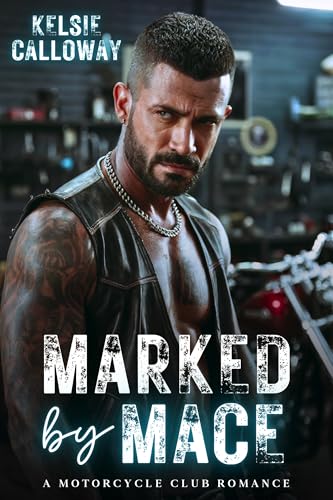 Marked By Mace: A Motorcycle Club Romance (Savage Saints Motorcycle Club Book 2)