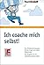 Ich coache mich selbst! by Gunnar Cramer