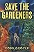 Save The Gardeners