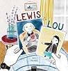Lewis and Lou