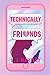 Technically Friends