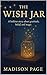 The Wish Jar: The Little Li...