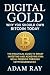 Digital Gold: Why You Shoul...