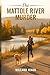 The Mattole River Murder