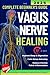 Vagus Nerve Healing: The Co...