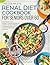 The Complete Renal Diet Cookbook for Seniors Over 60 by Virginia G. Landry