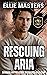 Rescuing Aria by Ellie Masters
