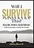 Will I Survive This?: Heali...
