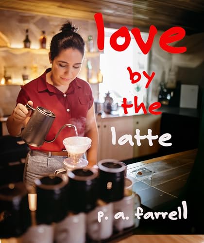 Love by the Latte (Kindle Edition)