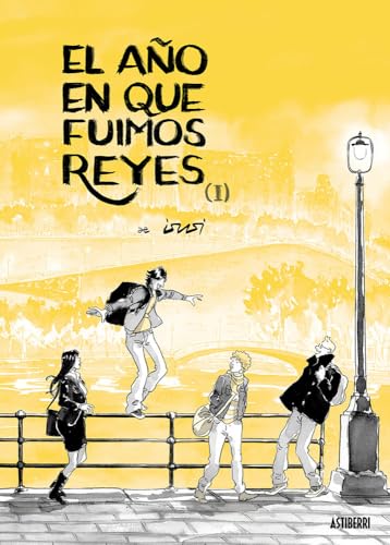 El año en que fuimos Reyes. Tomo 1 (Hardcover)