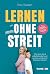 Lernen ohne Streit by Trixi Tumert