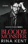 Blood of My Monster by Rina Kent Blood of My Monster by Rina Kent