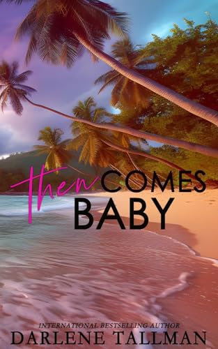 Then Comes Baby (Kindle Edition)