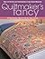 Quiltmaker's Fancy: 16 Trad...
