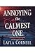 Annoying the Calmest One: A...