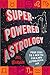 Super-Powered Astrology by Jill Dearman