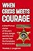 When Crisis Meets Courage: ...